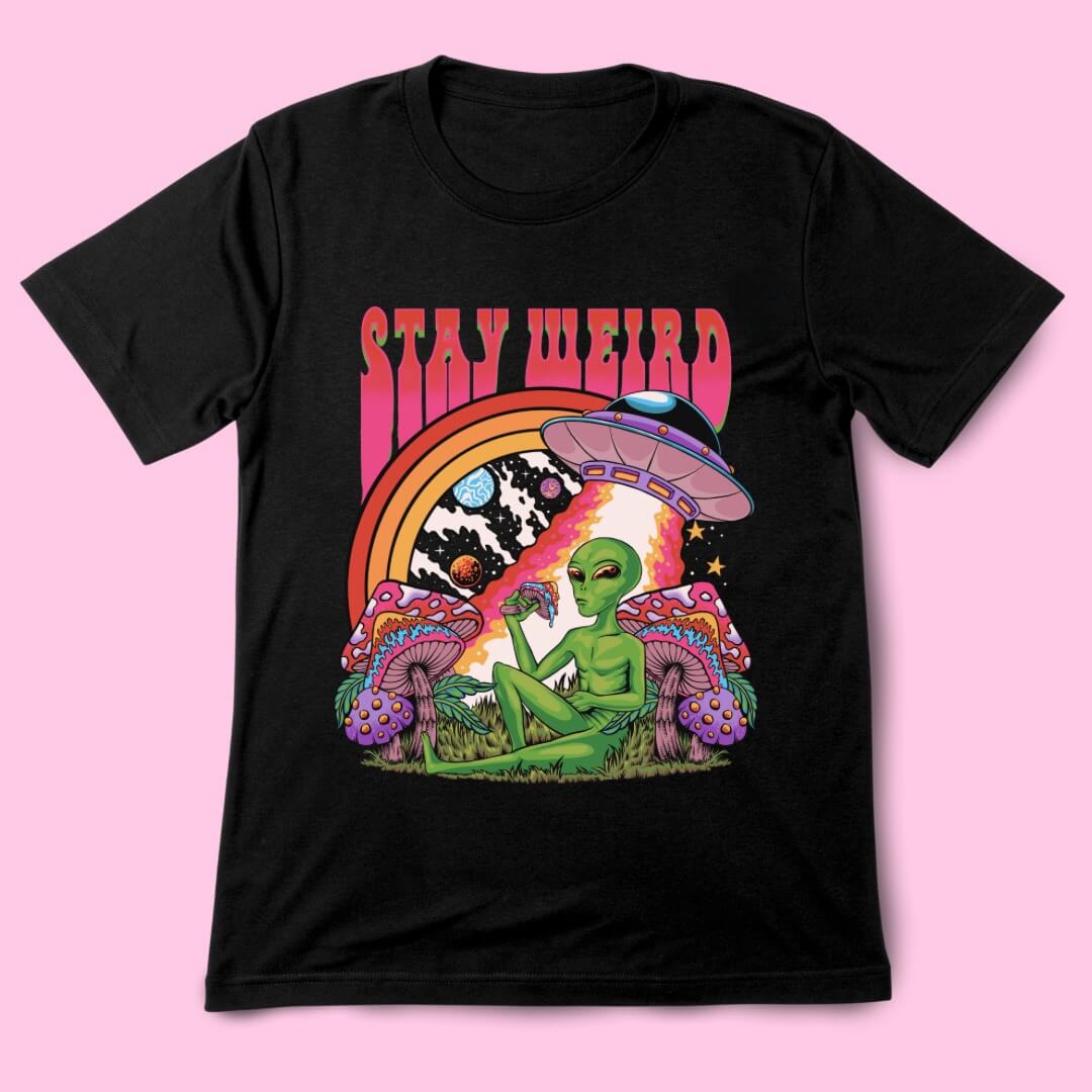 Stay Weird T-Shirt